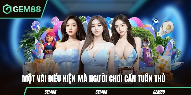 Một vài điều kiện mà người mới cần tuân thủ