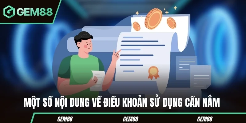 Điều Khoản Sử Dụng GEM88 – Quy Định & Chính Sách Mới Nhất Một số nội dung về điều khoản sử dụng cần nắm