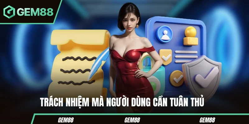 Miễn Trừ Trách Nhiệm – Điều Khoản & Quy Tắc Tại Gem88 Trách nhiệm mà người dùng không thể bỏ qua
