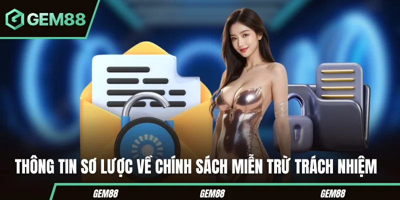 Miễn Trừ Trách Nhiệm – Điều Khoản & Quy Tắc Tại Gem88 Báo quát về chính sách miễn trừ trách nhiệm