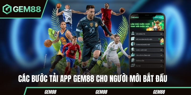 Các bước tải app GEM88 cho người mới bắt đầu  