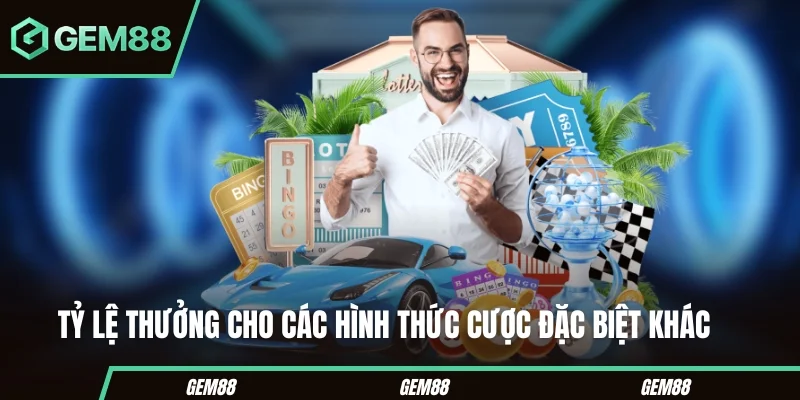 Tỷ lệ thưởng cho các hình cược đặc biệt khác