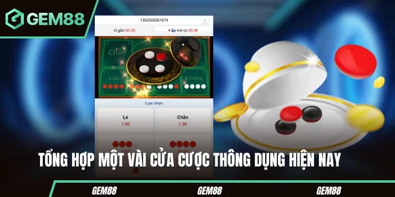 Xóc Đĩa Online – Cách Chơi & Mẹo Thắng Lớn Cho Newbie Tổng hợp một vài cửa cược thông dụng hiện nay